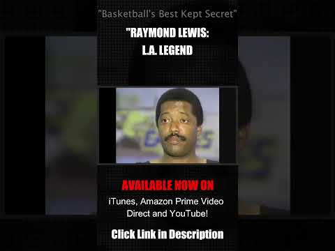 Basketball Documentary Film Raymond Lewis L.A. Legend #shorts