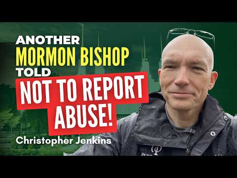 Another Mormon Bishop Told NOT to Report Abuser - Christopher Jenkins | Ep. 2119