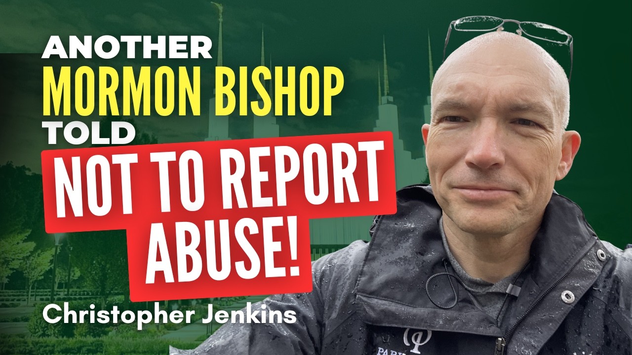 Another Mormon Bishop Told NOT to Report Abuser - Christopher Jenkins | Ep. 2119