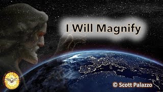 I Will Magnify   |  Scott Palazzo   |   Emmaus Music