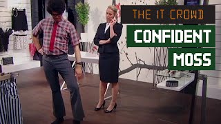 The IT Crowd: Moss Finds Confidence In Women