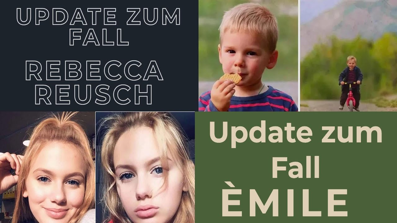 Updates zum Fall Èmile und zum Fall Rebecca Reusch