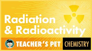 Radiation and Radioactivity