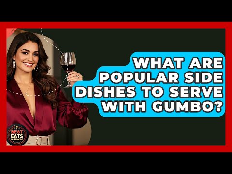 What Are Popular Side Dishes To Serve With Gumbo? - Best Eats Worldwide