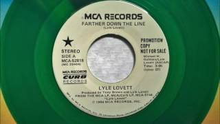 Farther Down The Line , Lyle Lovett , 1986 Vinyl 45RPM