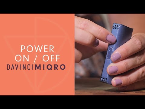 How To Power On & Off your MIQRO Vaporizer - DaVinciVaporizer.com