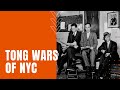 Tong Wars of New York City