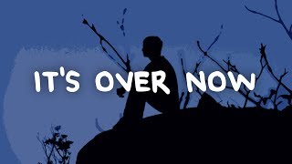 Tedy - It&#39;s Over Now (Lyrics)