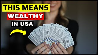 The Actual Net Worth To Be Considered Wealthy in USA 2026 (This Will Shock You) Not What You Think!
