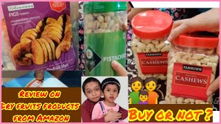 Best Quality Dry fruits/Dryfruits Review & unboxing/Pistachio/Cashewnuts/Fig/Anjeer/Amazon Dryfruits