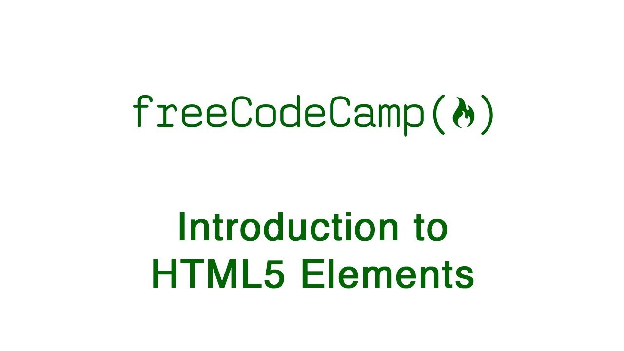 Basic HTML and HTML5: Introduction to HTML5 Elements | freeCodeCamp