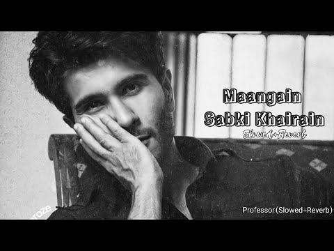 Maangain Sabki Khairain _ Feroz Khan _ (Slowed+Reverb+Lofi) _ Song #slowedreverb #ferozekhan #song