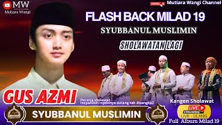 Download lagu 🛑  FLASH BACK MALAM PUNCAK MILAD KE 19 SYUBBANUL MUSLIMIN BERSAMA GUS AZMI JELANG MILAD 20 BESUK mp3 Download lagu 🛑  FLASH BACK MALAM PUNCAK MILAD KE 19 SYUBBANUL MUSLIMIN BERSAMA GUS AZMI JELANG MILAD 20 BESUK mp3