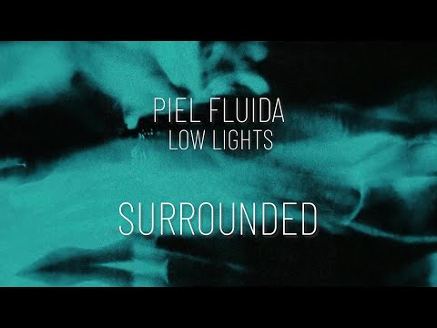 Piel Fluida - Surrounded