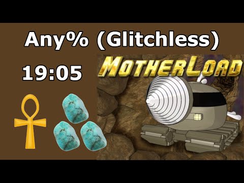 Motherload: Any% (Glitchless) - 19:05