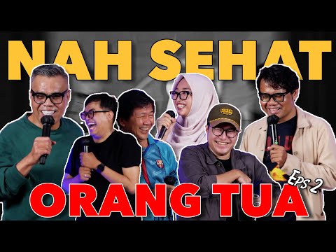 NAH SEHAT ORANG TUA EPS 2 - BARENG SOLEH SOLIHUN