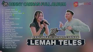 Download lagu DENNY CAKNAN FULL ALBUM Lemah Teles Feat Yeni Inka   by getUGC mp3