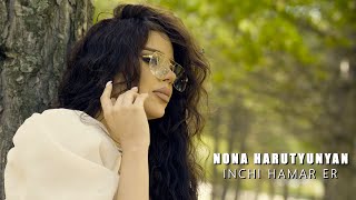 Nona Harutyunyan - Inchi Hamar Er (2025)