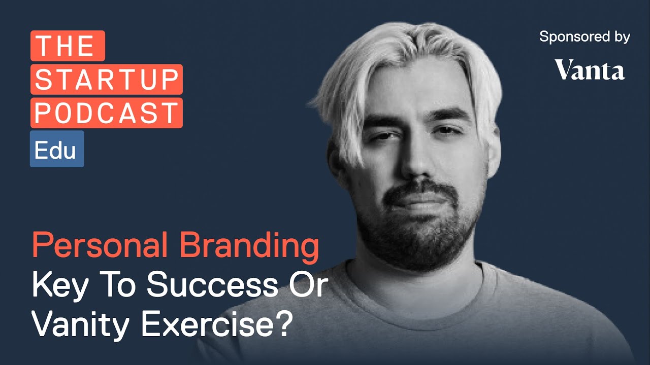 Edu: Personal Branding - Key To Success Or Vanity Exercise?