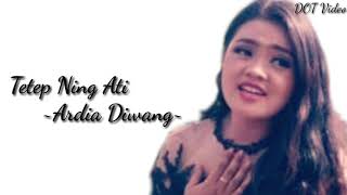 Download lagu Tetep Ning Ati - Ardia Diwang [lirik] 🎶 mp3