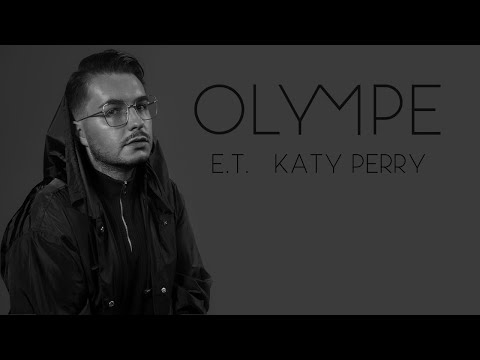 E.T. - Katy Perry (OLYMPE COVER)