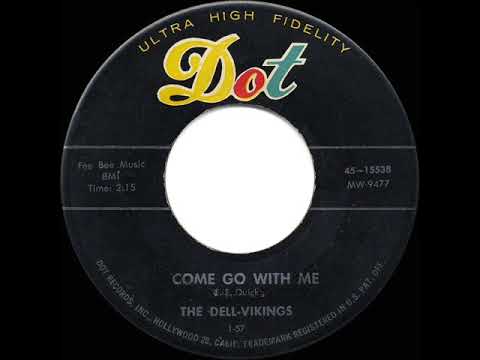 1957 HITS ARCHIVE: Come Go With Me - Dell-Vikings