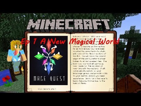 Minecraft Mage Quest --- Ep 1 A New Magical World