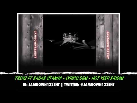 Trenz Ft Radar Stanna - Lyrics Dem - Hot Yeer Riddim - 2014