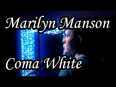Marilyn Manson - Coma White cover (Acoustic covers and songs by Sergio)