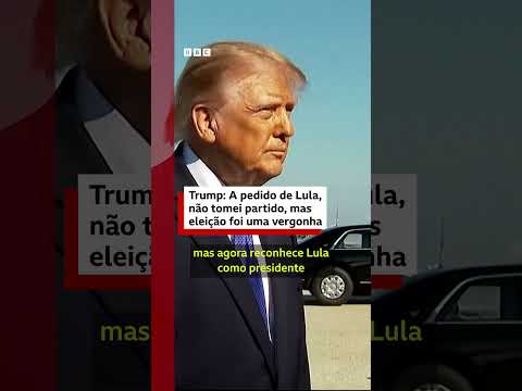 Trump: “A pedido de Lula não tomei partido, mas eleição foi uma vergonha”