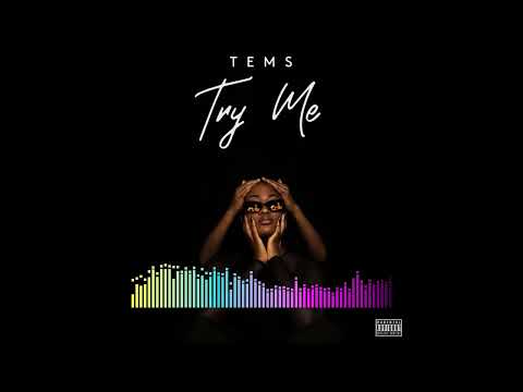 Tems - Try Me [Audio]