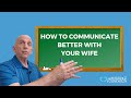 How to Communicate Better with Your Wife | Paul Friedman