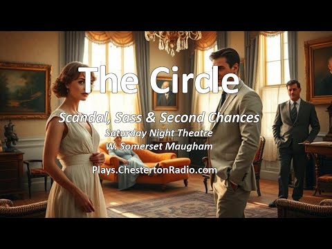 The Circle – Scandal, Sass & Second Chances | BBC Radio Drama by W. Somerset Maugham