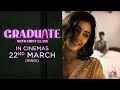 Graduate With First Class | Official Trailer | Releasing On : 22nd March | IN CINEMAS