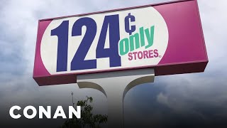 The 99 Cents Only Store Is Changing Its Name To The $1.24 Store | CONAN on TBS