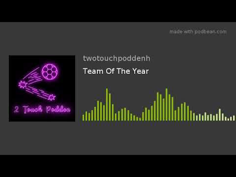 2Touch Podden #2 - Team Of The Year
