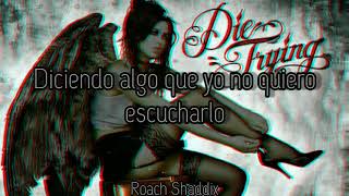 Die Trying - Conquer The World Feat. Jacoby Shaddix Of Papa Roach. &#39;&#39;Sub. Español&#39;&#39;.