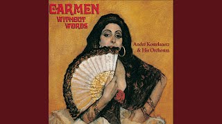 Carmen: Entr'acte Between Acts III & Act IV (Aragonnaise) - Act IV. March & Chorus - Duet &...