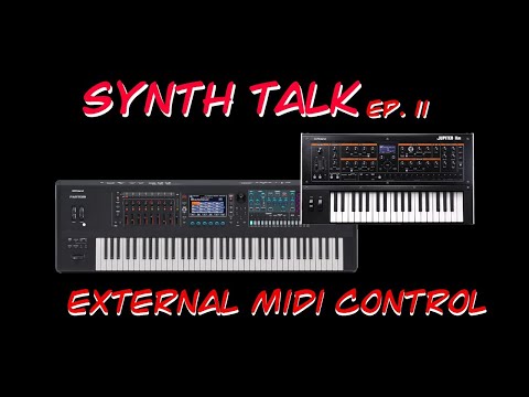 Synth Talk Ep. 11 - Roland Fantom - External MIDI Control