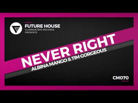 Albina Mango & Tim Gorgeous - Never Right [Clubmasters Records]