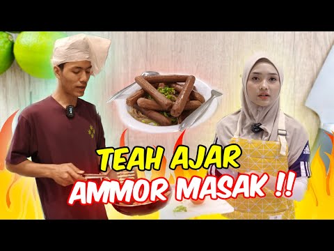 TEAH AJAR AMMOR MASAK !! - RESIPI PALING SEDAP ?