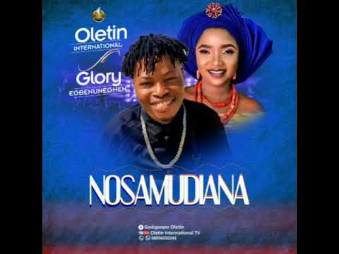 NOSAMUDIANA BY OLETIN INTERNATIONAL FT AMB GLORY EGBENUNEGHEN 2O2O OFFICIAL AUDIO