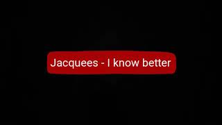 Jacquees - I Know Better