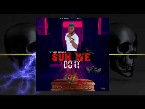 FLYGHT (BLUUGO) Suh We Do It {Hot Frass Diss} Official Audio