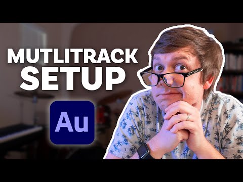 How to Set Up Your Multitrack Session in Adobe Audition to Edit a Podcast
