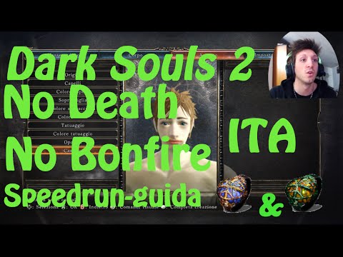 Dark Souls 2 No Bonfire No Death ITA in 2:43 Speedrun-Guida per Anello Conquistatore e Esiliato