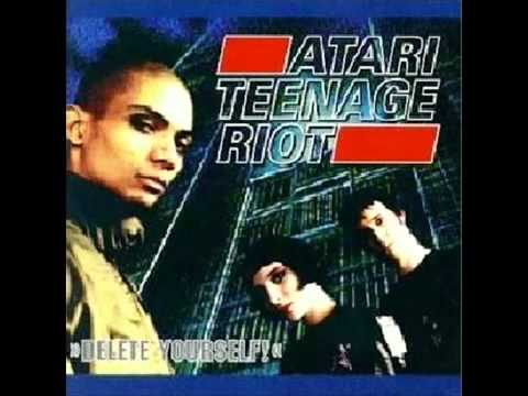 Atari Teenage Riot - Delete Yourself! You Got No Chance To Win!