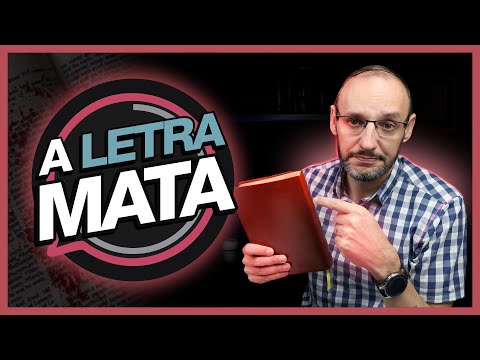 O QUE SIGNIFICA "A LETRA MATA, MAS O ESPÍRITO VIVIFICA"?