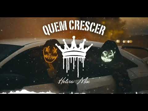 QUEM CRESCER( REMIX) - HELVIO MIX