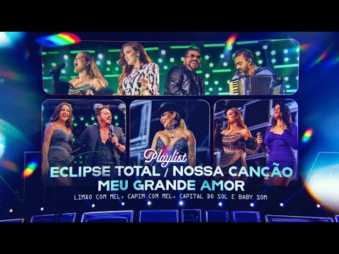 Eclipse Total/Nossa Canção e mais - Limão com Mel, Banda Capim Com Mel, Capital do Sol e Baby Som